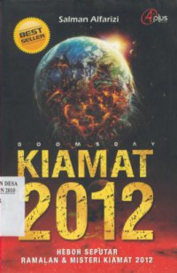 Kaimat 2012 : Heboh Seputar Ramalan & Mesteri Kiamat 2012