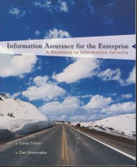 Information assurance for the enterprise : A roadmap to information security
