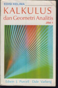 Kalkulus Dan Geometri Analitis Edisi Keempat Jilid 1
