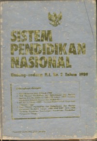 Sistem pendidikan nasional : undang-undang RI no. 2 tahun 1989
