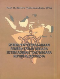 Sistem penyelenggan pemerintahan negara sistem administrasi negara republik Indonesia