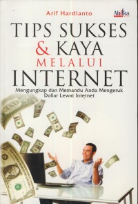 Tips sukses dan kaya melalui internet