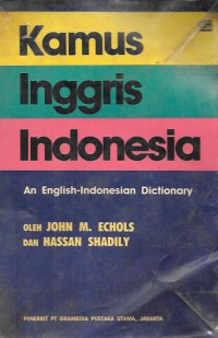 Kamus Inggris Indonesia : an english-indonesia dictionary