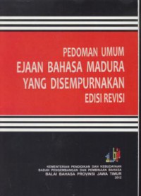 Pedoman umum ejaan bahasa madura yang disempurnakan edisi revisi